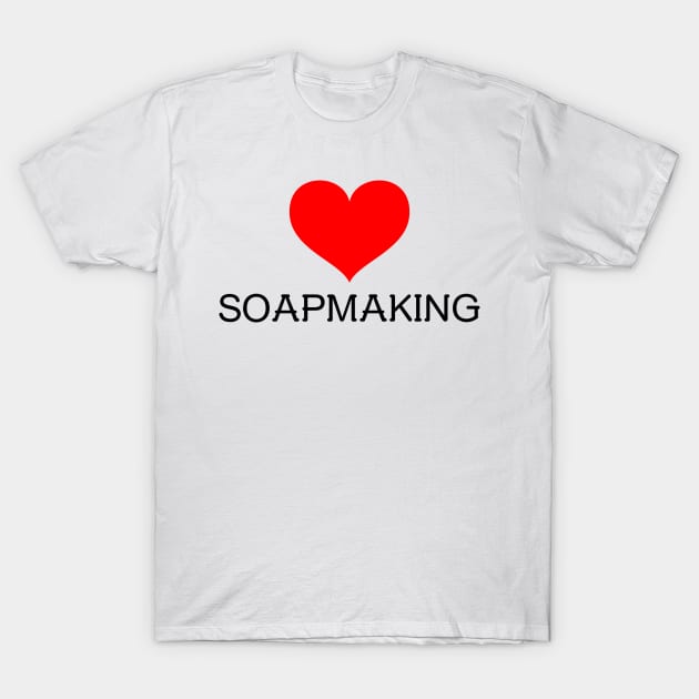 soapmaking <3 T-Shirt by Ukrr